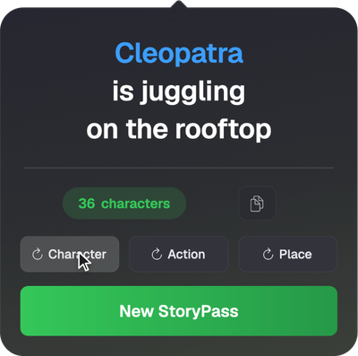 The StoryPass popover open under its icon in the macOS menu bar, in dark mode, showing a generated story password — “Cleopatra is juggling on the rooftop”, 36 characters — with reroll buttons for Character, Action and Place.